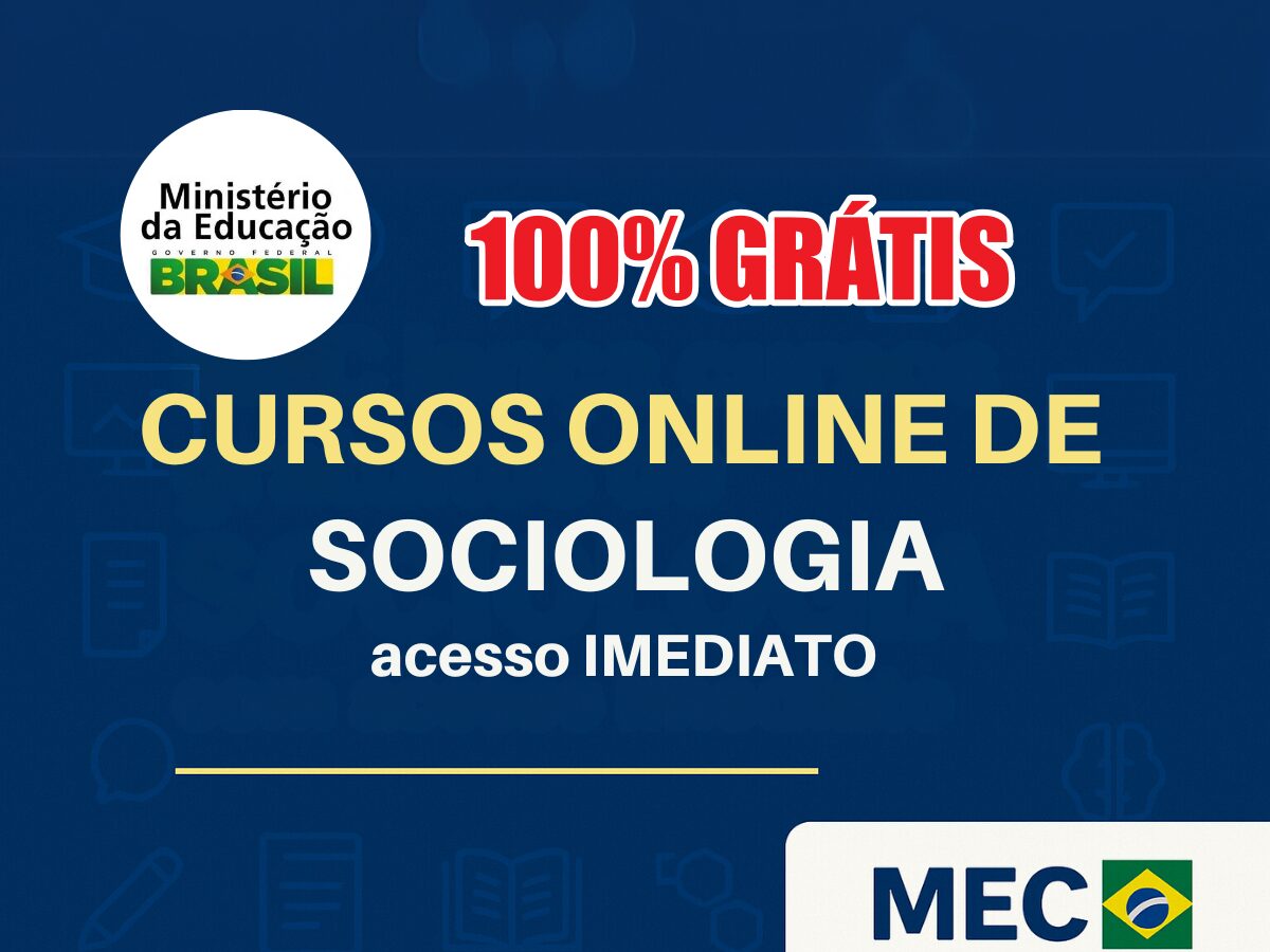 MEC - SOCIOLOGIA - CURSOS ONLINE - CURSOS GRATUITOS - CURSOS EAD - CERTIFICADO MEC -