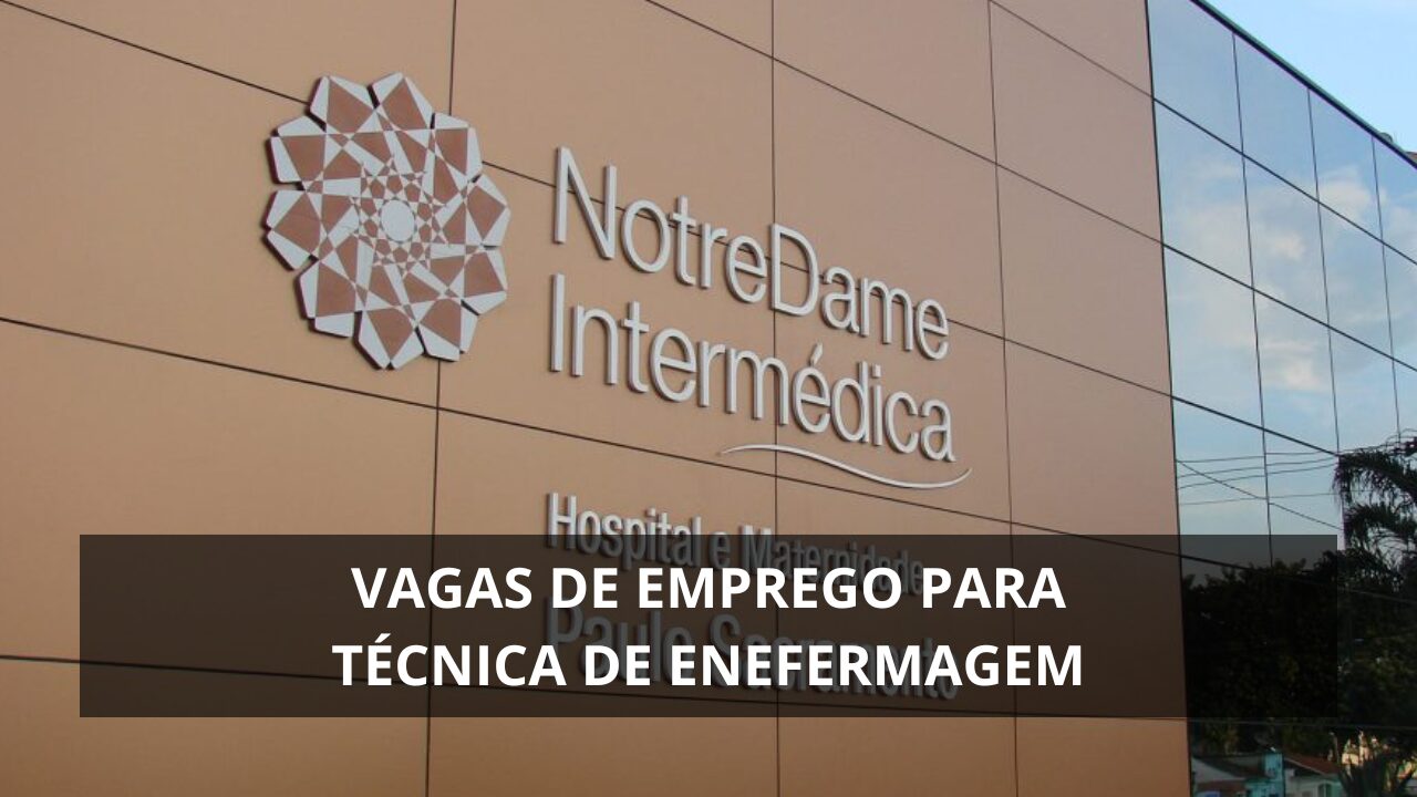 As vagas de emprego abertas na NotreDame Intermédica são para atuar em internação pediátrica; veja os requisitos e como se candidatar nas oportunidades para Técnica de Enfermagem.