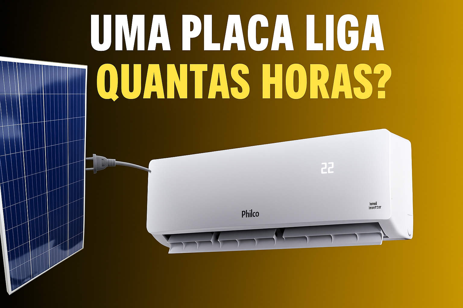 Ar-condicionado sem peso na conta de luz - Veja quanto tempo uma única placa solar consegue sustentar o equipamento