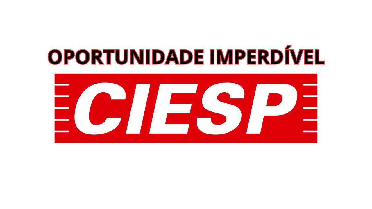 CIESP está com vaga imperdível para Assistente Administrativo em São Paulo (SP) confira todas informações
