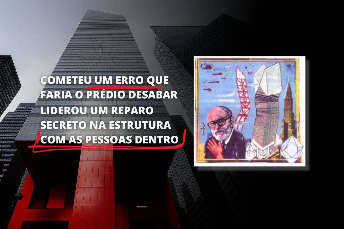 Imagem do arranha-céu Citicorp Center com base vermelha, frase de impacto sobre erro estrutural e reparo secreto com pessoas dentro, ao lado de ilustração do engenheiro William LeMessurier.
