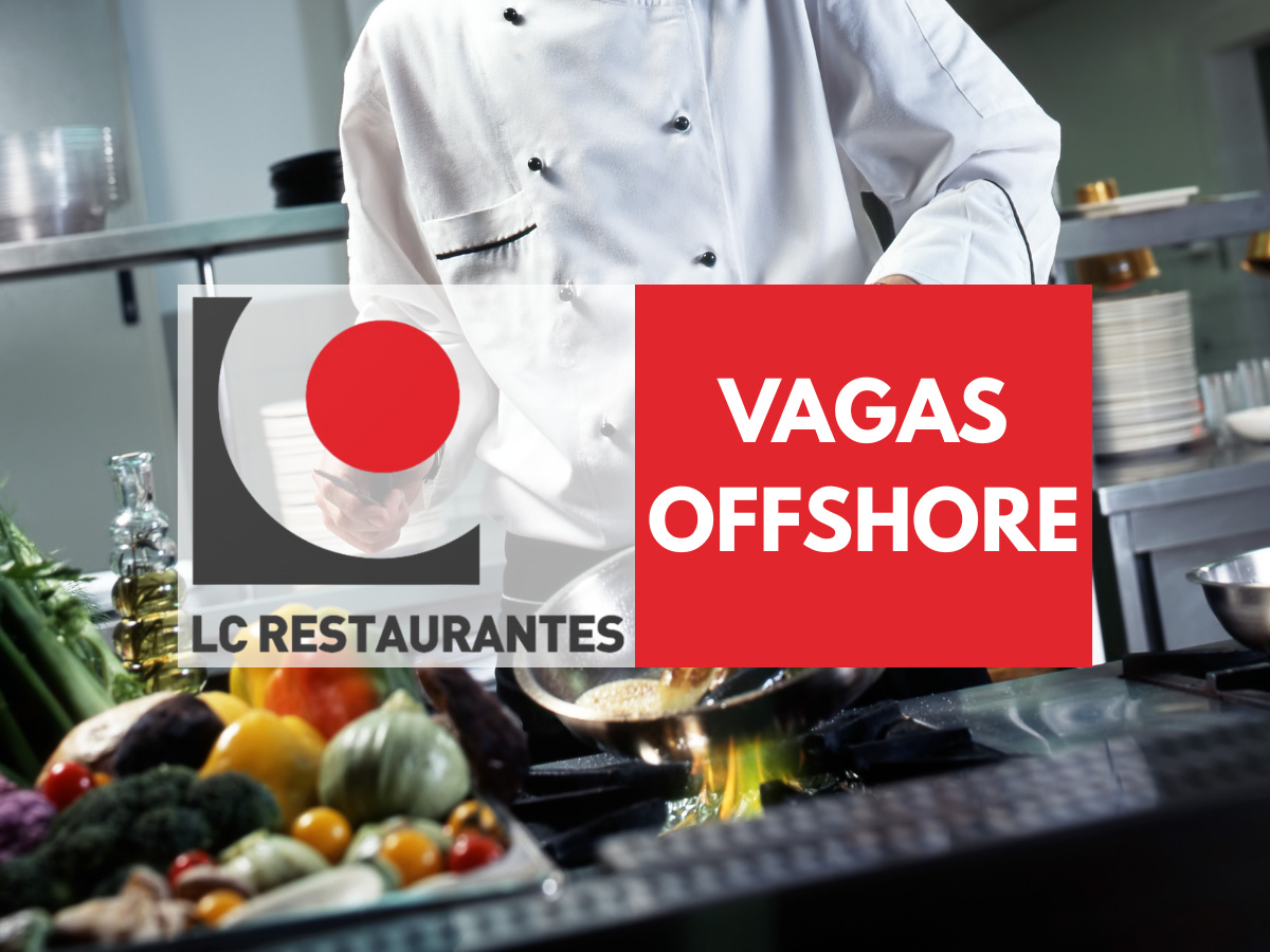 Confira as vagas offshore abertas pela LC Restaurantes no Rio de Janeiro. Processo seletivo presencial com início imediato. Saiba como participar e quais os requisitos.