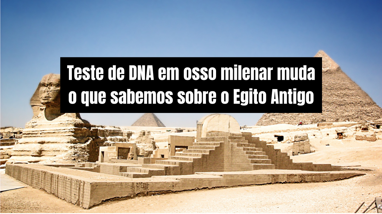 Teste de DNA em osso de 4.500 anos revela conexão genética entre Egito Antigo e Mesopotâmia, reescrevendo a história das civilizações antigas