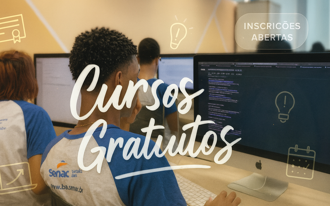 Faça um curso gratuito no Senac, são 1.500 vagas abertas para cursos profissionalizantes em 6 cidades da Bahia