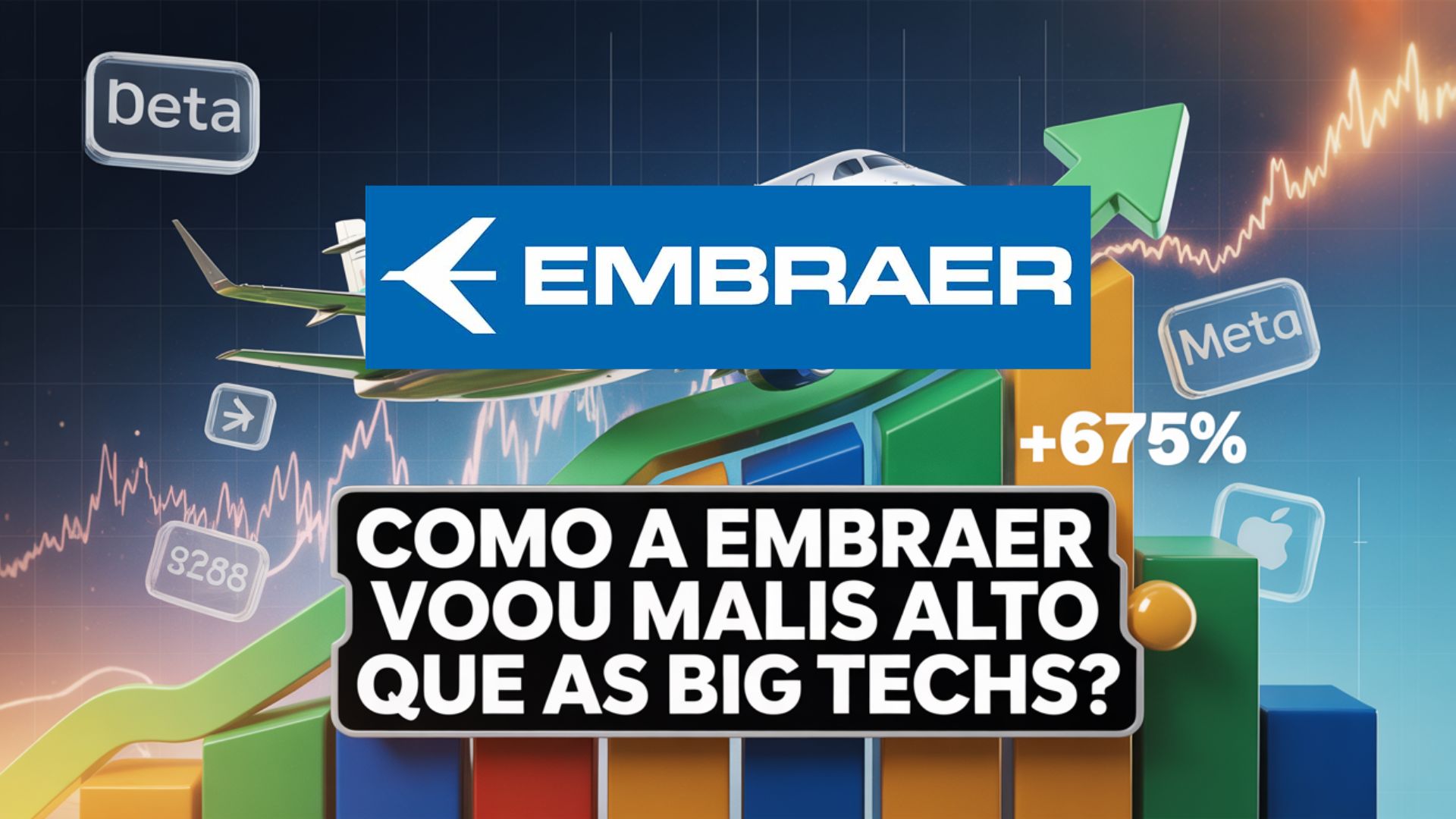 Embraer supera Apple, Meta e Amazon e registra valorização de 675% em cinco anos, consolidando-se entre as maiores altas da Bolsa de 2025.