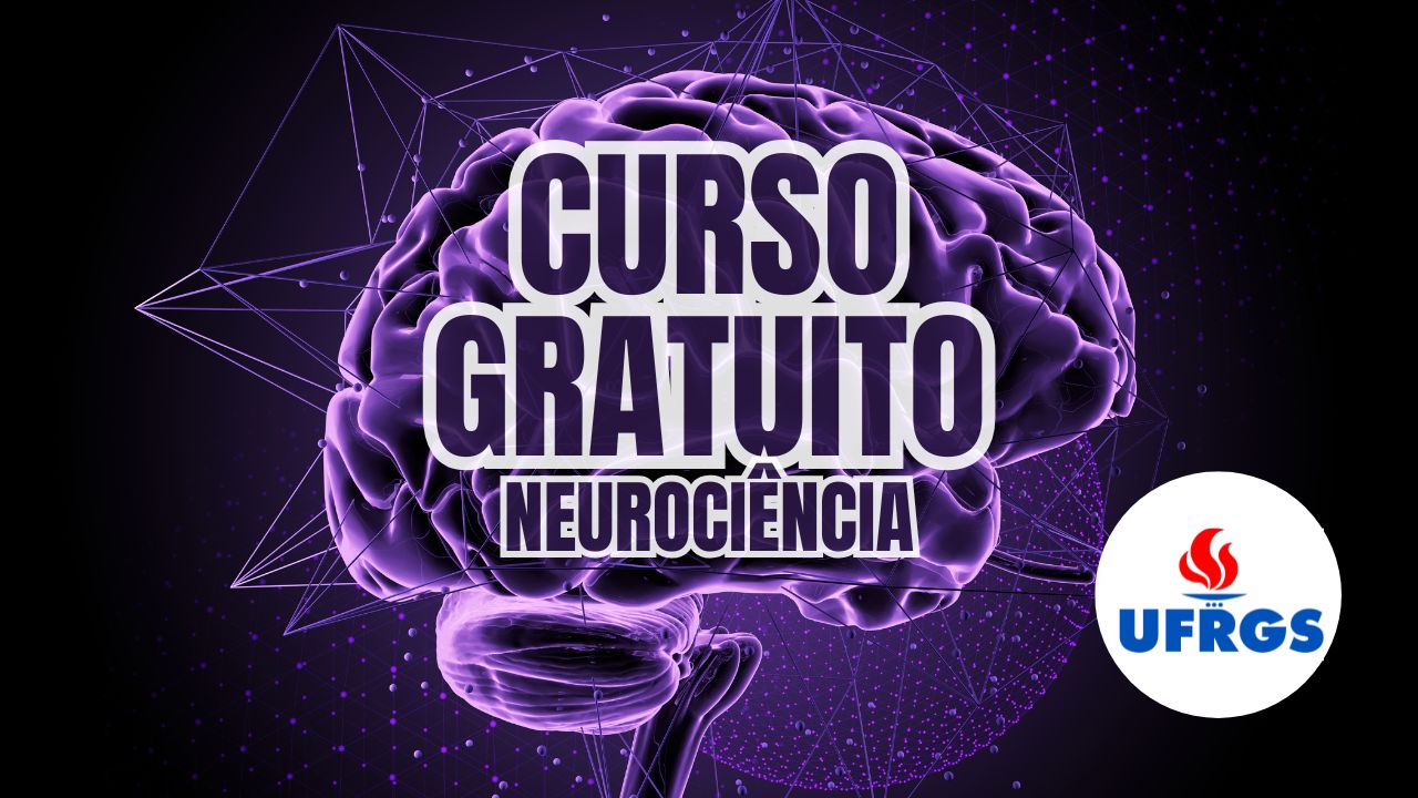 UFRGS disponibiliza cursos gratuitos de neurociência 100% online e com certificado. Conheça os temas abordados e aproveite a oportunidade!
