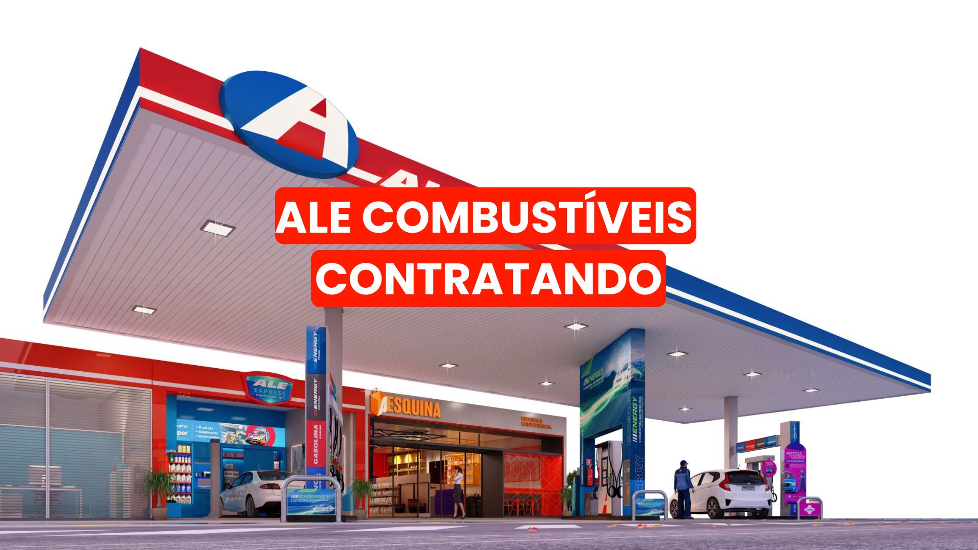 Posto de combustíveis moderno da ALE com carros abastecendo, loja de conveniência iluminada e faixa anunciando vagas de emprego.