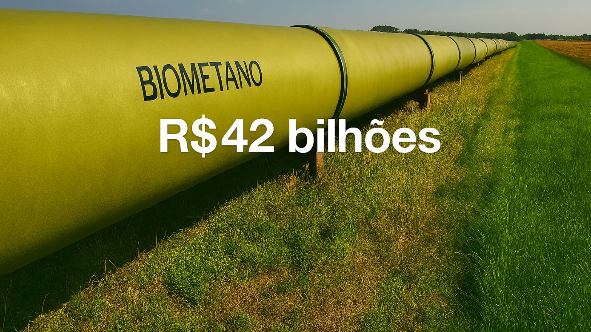 Gasoduto de biometano atravessando campos agrícolas sob céu azul, com o texto “R$42 bilhões” centralizado.
