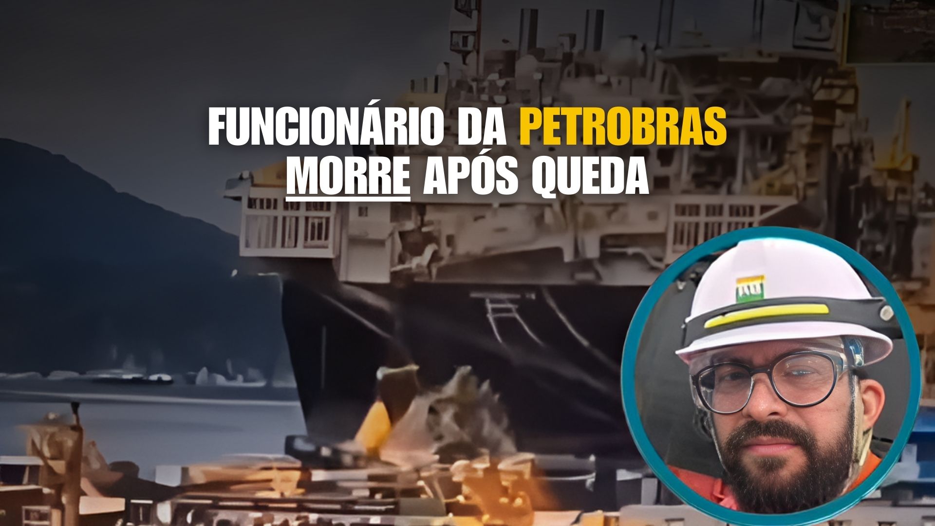 Técnico da Petrobras morre em acidente na construção da plataforma P-79 na Coreia do Sul. Caso gera investigação e debate sobre segurança.