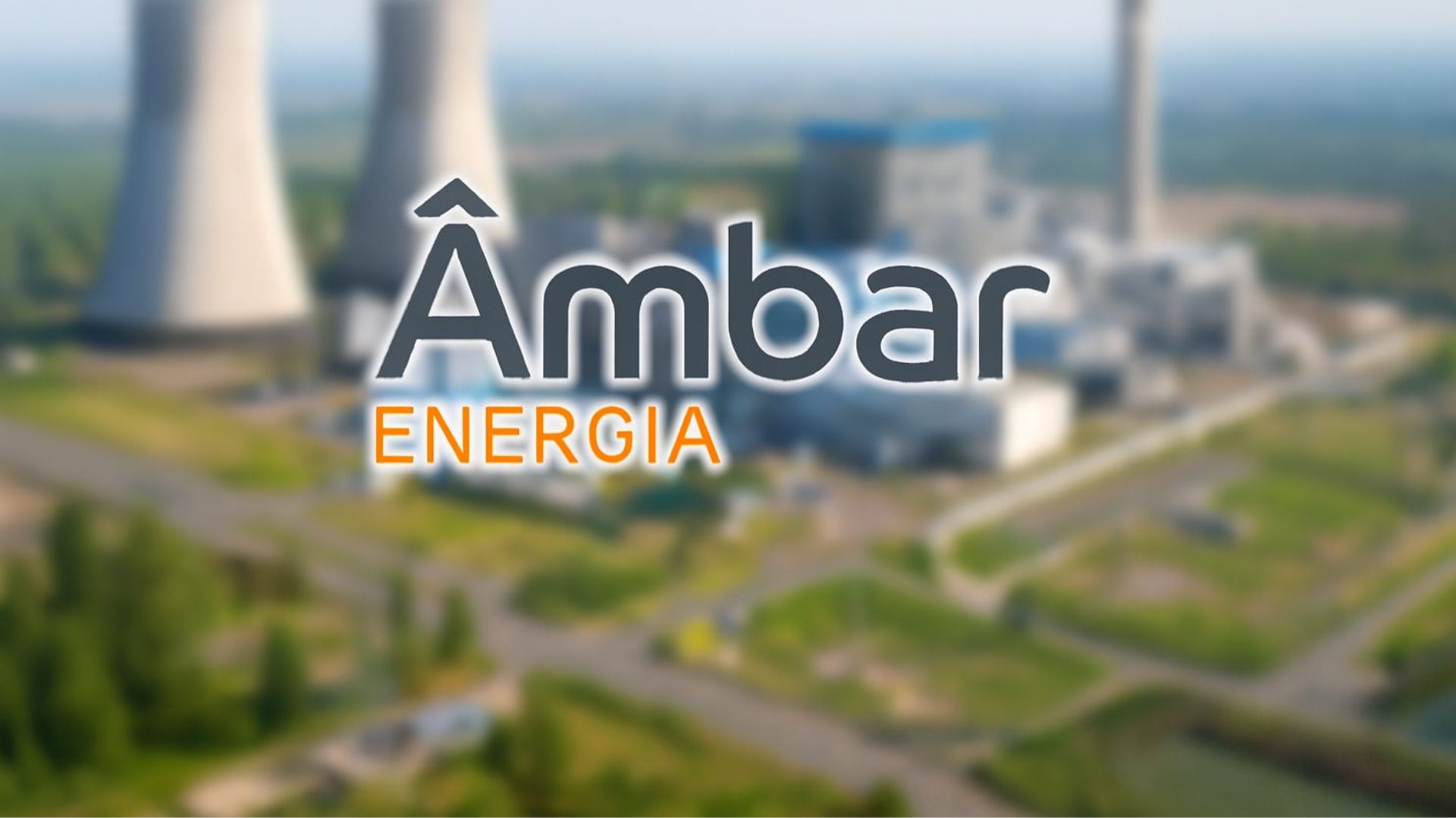 Aérea desfocada de uma termelétrica com o logotipo da Âmbar Energia centralizado e destacado com sombra branca translúcida.