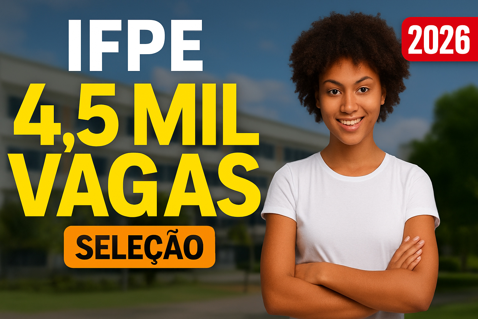 IFPE abre seleção 2026 com 4,5 mil vagas em cursos técnicos e gratuitos; inscrições abertas até 27 de outubro