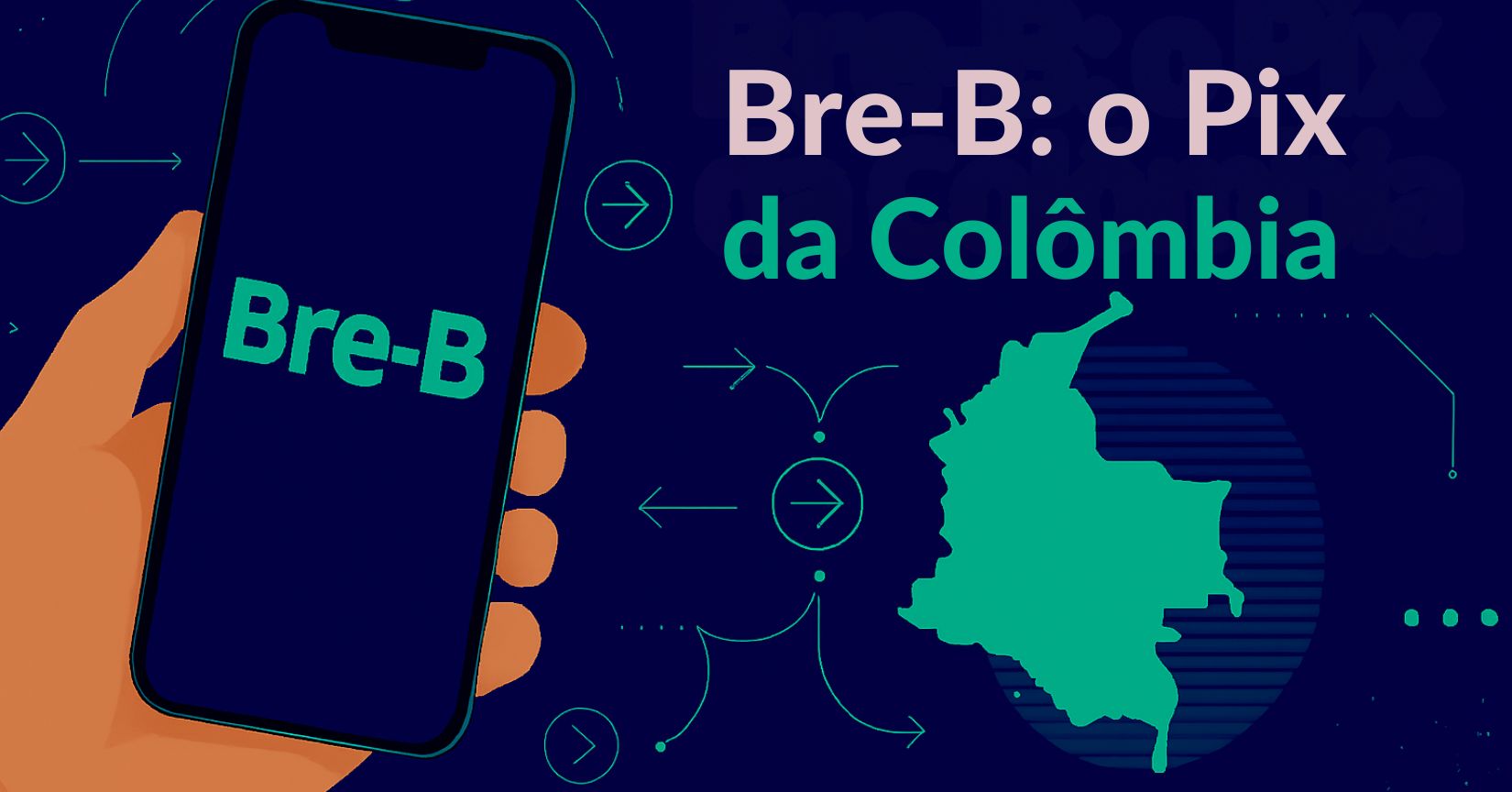 Inspirado no Pix brasileiro, o Bre-B é lançado na Colômbia e promete transformar o sistema financeiro com pagamentos instantâneos em todo o país