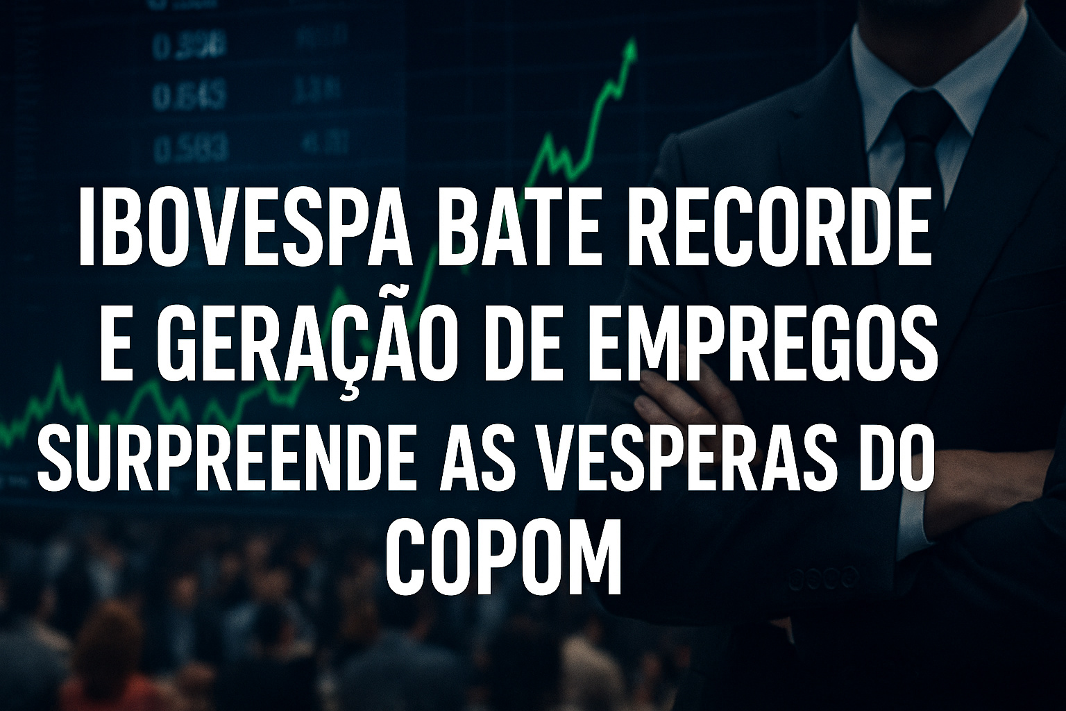Ibovespa bate recorde e geração de empregos surpreende às vésperas do Copom