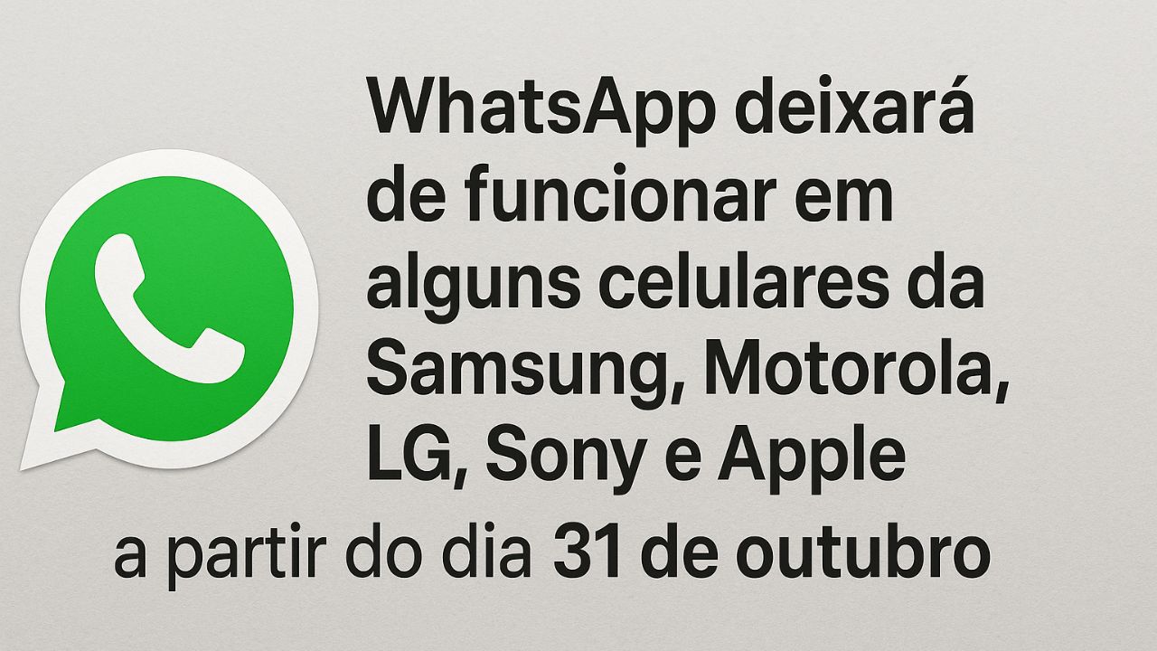 O WhatsApp deixará de funcionar em celulares com versões antigas de Android e iOS a partir de 31 de outubro de 2025. Veja os modelos que serão afetados e como se preparar para a mudança.