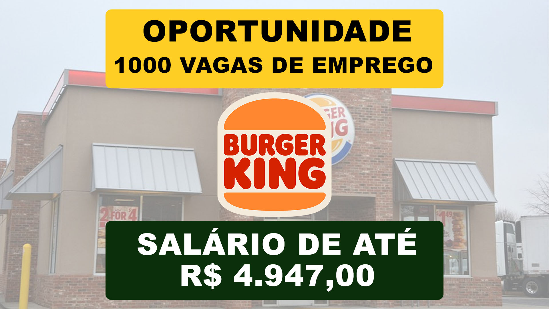 Burger King está contratando com e sem experiência, são cerca de 1.000 vagas e salários que chegam a R$ 4.947,00, além de vários benefícios, em São Paulo