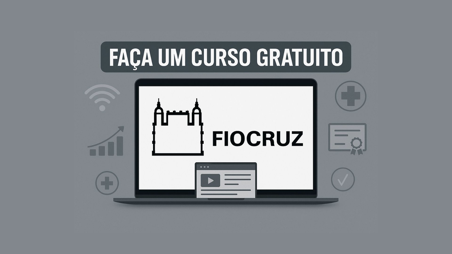 Mais de 8 mil cursos gratuitos da Fiocruz oferecem formação online em saúde, ciência e tecnologia, com certificado e inscrições abertas.
