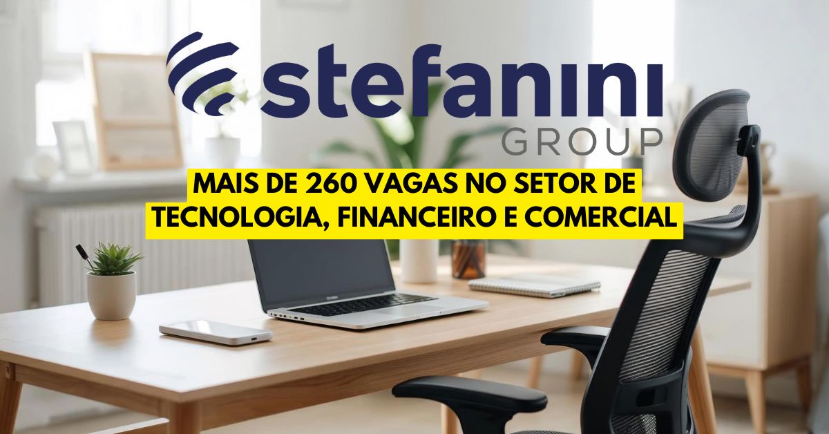 Multinacional Stefanini oferece mais de 260 vagas no setor de tecnologia, financeiro e comercial para trabalhar em casa com salários de até R$ 8 mil por mês em todo o Brasil