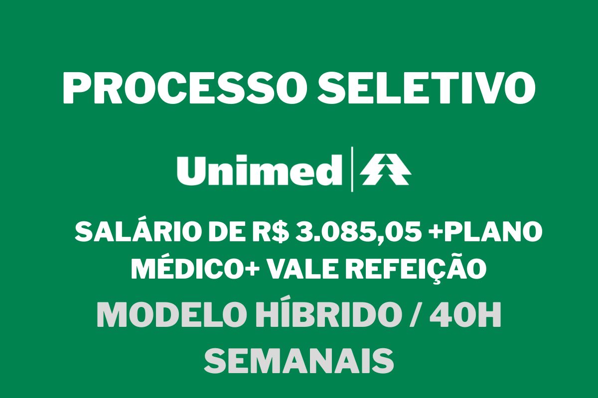 Unimed Grande Florianópolis abre vaga de Assistente Financeiro em modelo híbrido, salário de R$ 3.085,05, 40h semanais e benefícios completos. Veja requisitos, funções e como se candidatar.