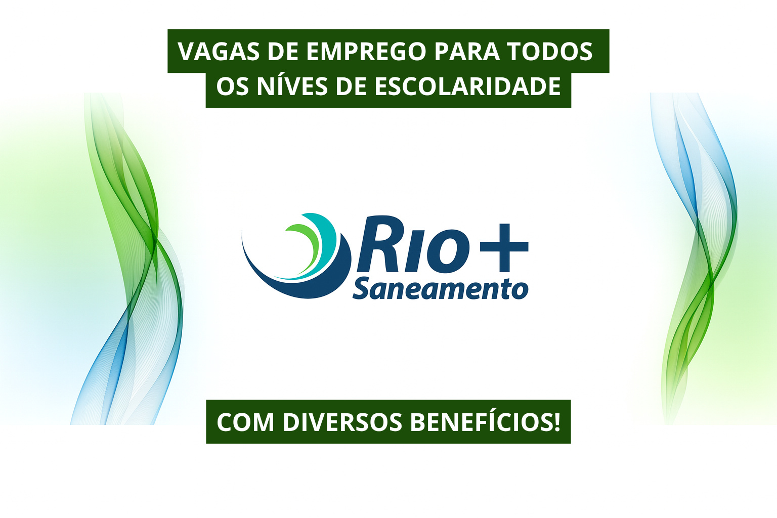 Banner da Rio+Saneamento destacando vagas de emprego para todos os níveis de escolaridade e benefícios oferecidos pela empresa.