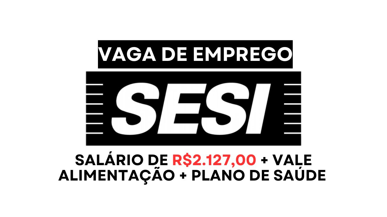 SESI abre vaga de emprego com salário de R$ 2.127,00 + vale alimentação + plano de saúde para atuar como Oficial de Manutenção em Goiânia-GO!
