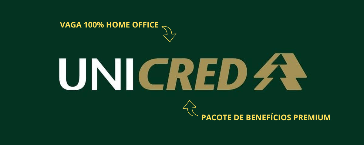 Logo da Unicred com destaque para vaga 100% home office e pacote de benefícios premium