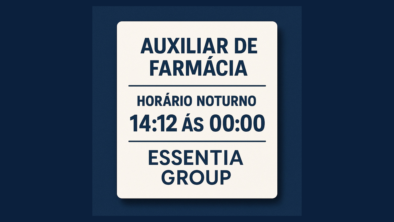 Essentia Group abre vaga no período noturno das 14:12 às 00:00 para Auxiliar de Farmácia com remuneração de quase R$ 3 mil por mês para pessoas com Ensino médio completo em SC! 