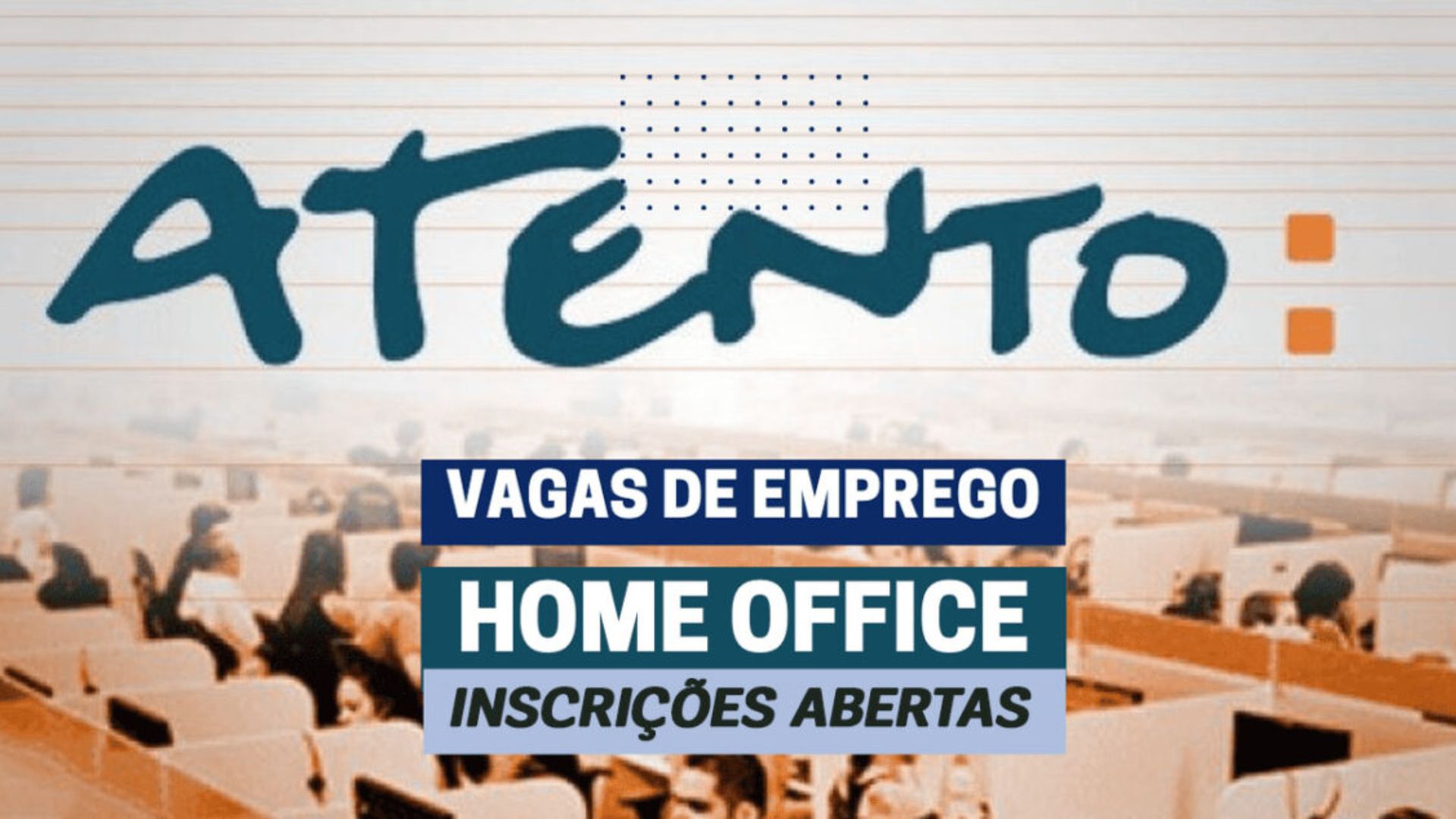 Vaga home office da Atento paga R$ 2 mil e exige inglês intermediário. Trabalho das 12h48 às 21h e treinamento presencial em São Paulo.