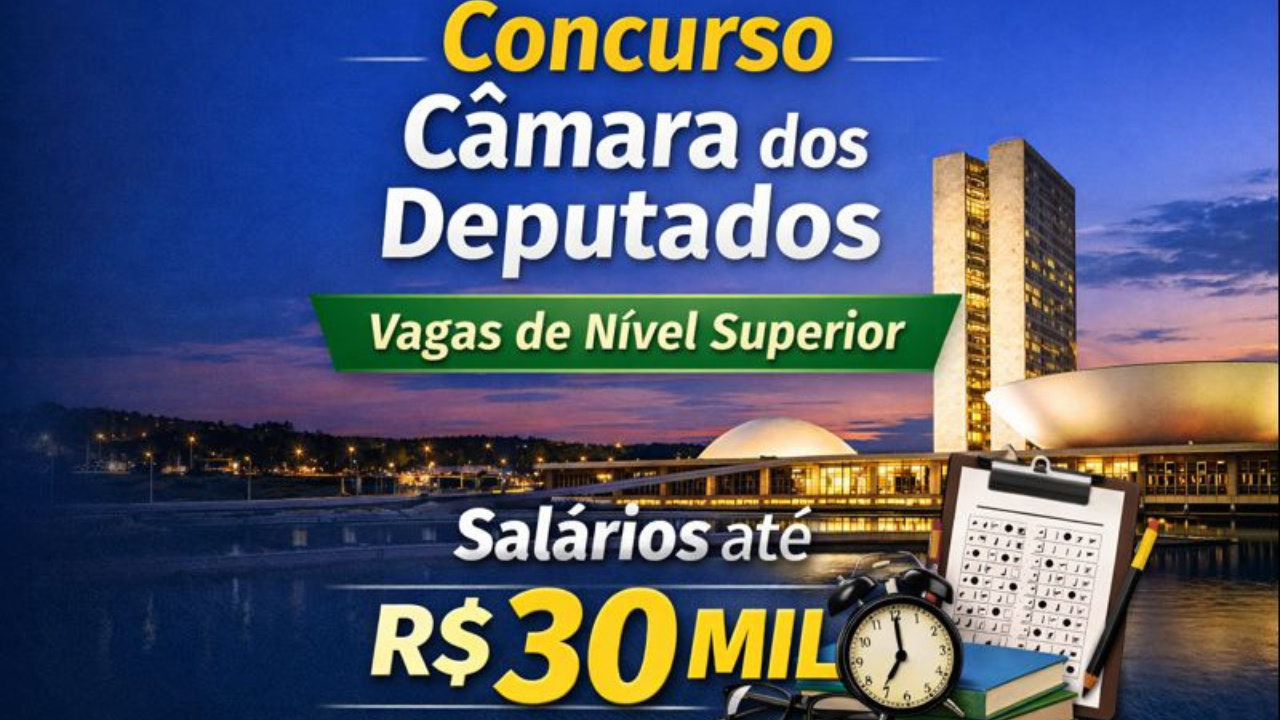 Concurso Câmara dos Deputados oferece vagas de nível superior, salários até R$ 30 mil e inscrições pelo Cebraspe até hoje.