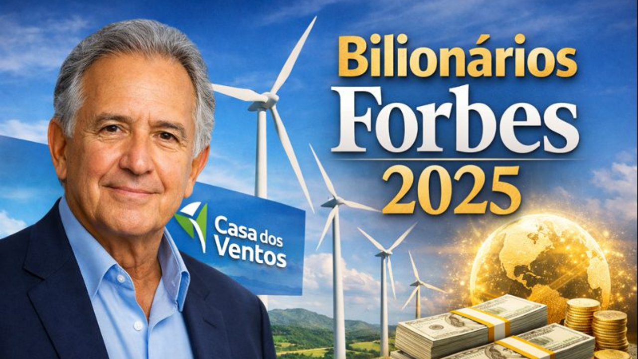 Mario Araripe se torna bilionário em 2025 com a Casa dos Ventos e reforça o papel da energia renovável no Nordeste brasileiro.