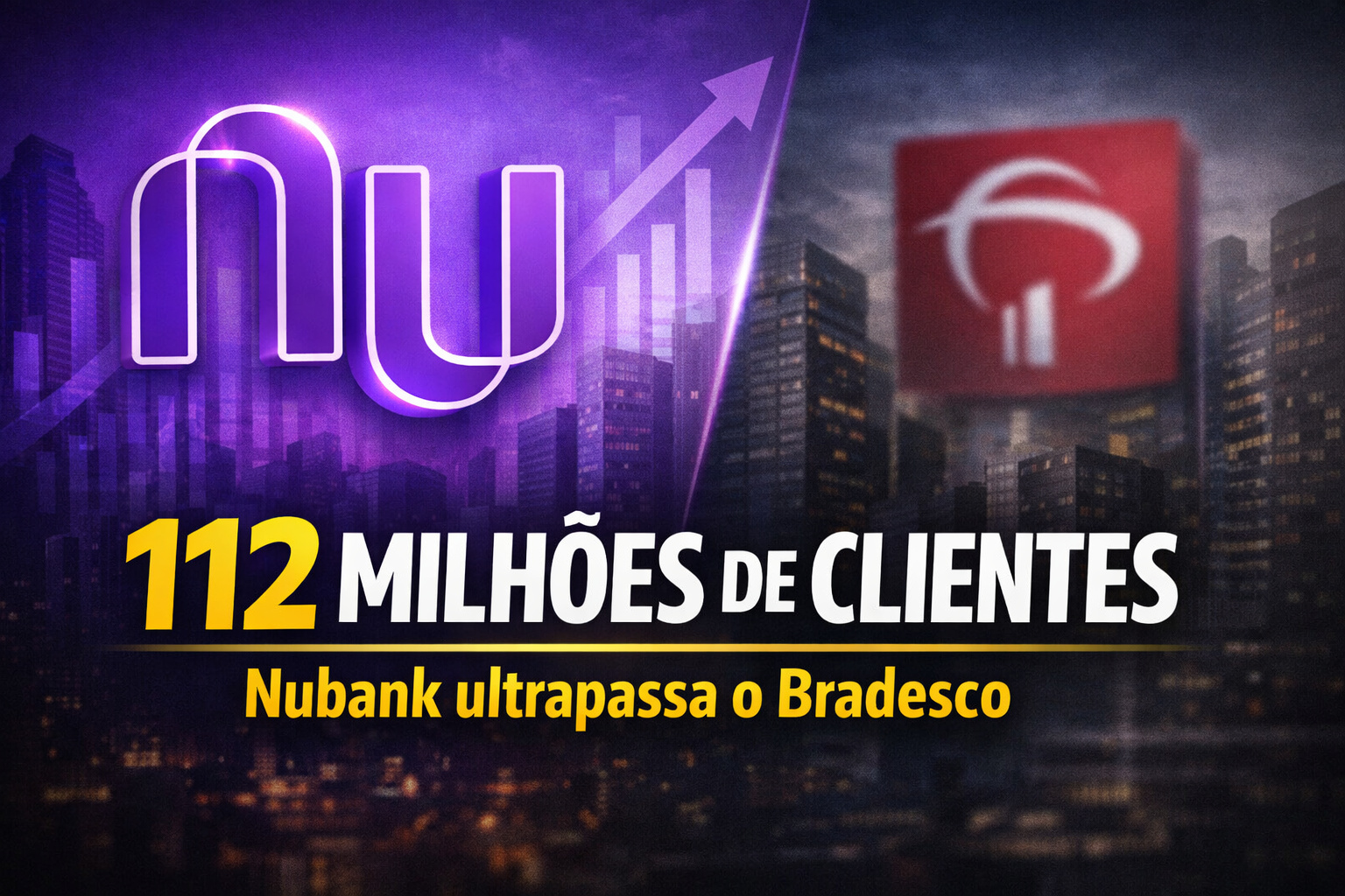 Com 112 milhões de clientes, o Nubank ultrapassa o Bradesco, vira o 2º maior banco do Brasil em número de correntistas e consolida a virada histórica dos bancos digitais