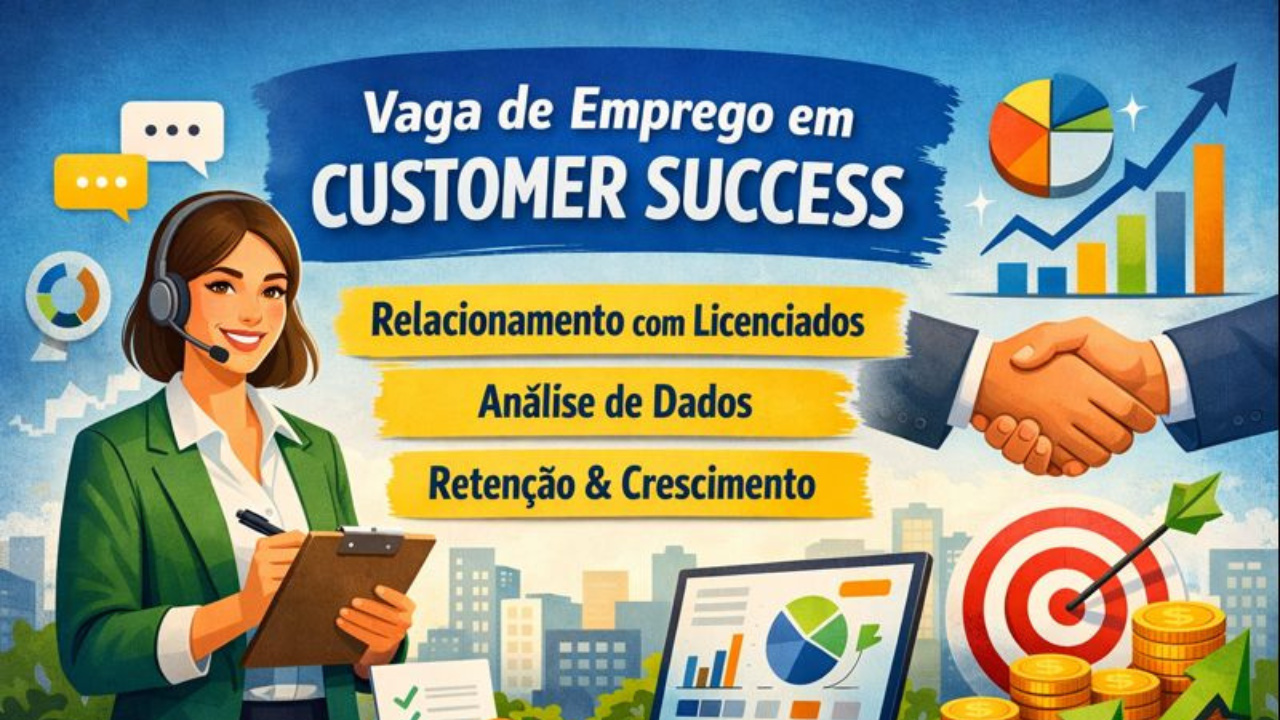 Nova vaga de emprego em Customer Success busca profissionais focados em relacionamento com licenciados e análise de dados.