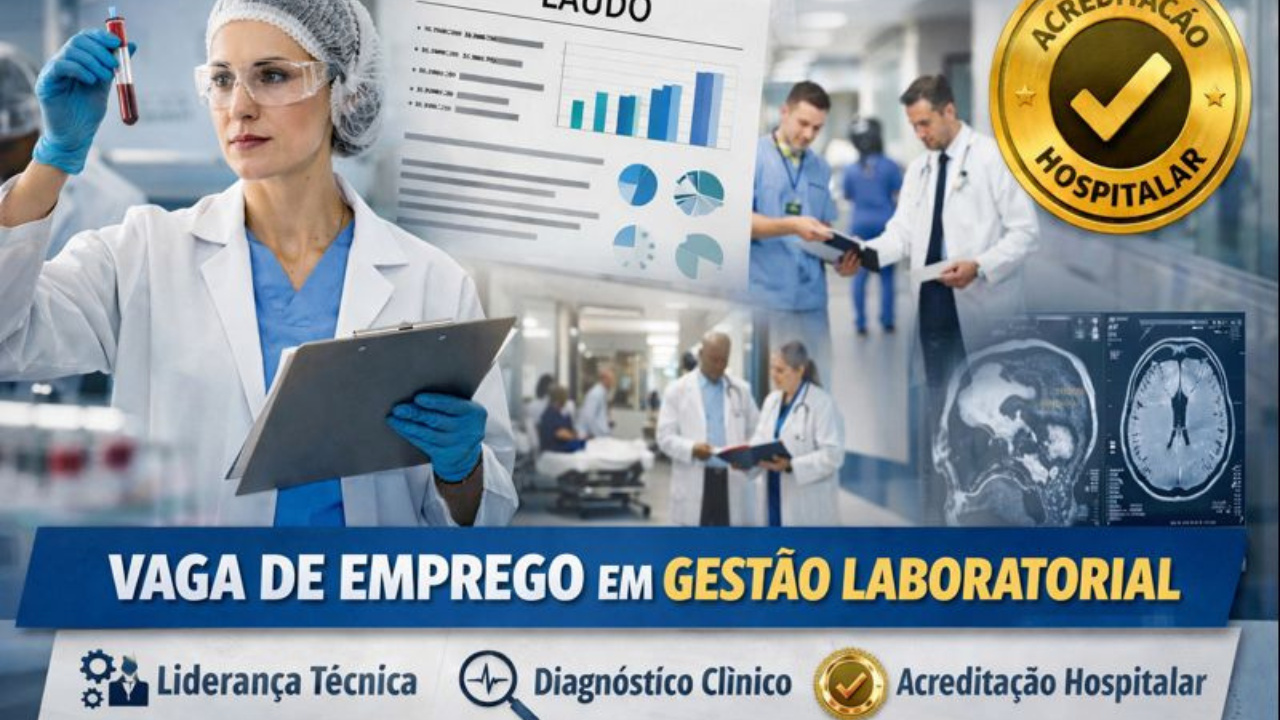 Hospital abre vaga de emprego em Gestão laboratorial com foco em Acreditação hospitalar, Diagnóstico clínico e Liderança técnica.
