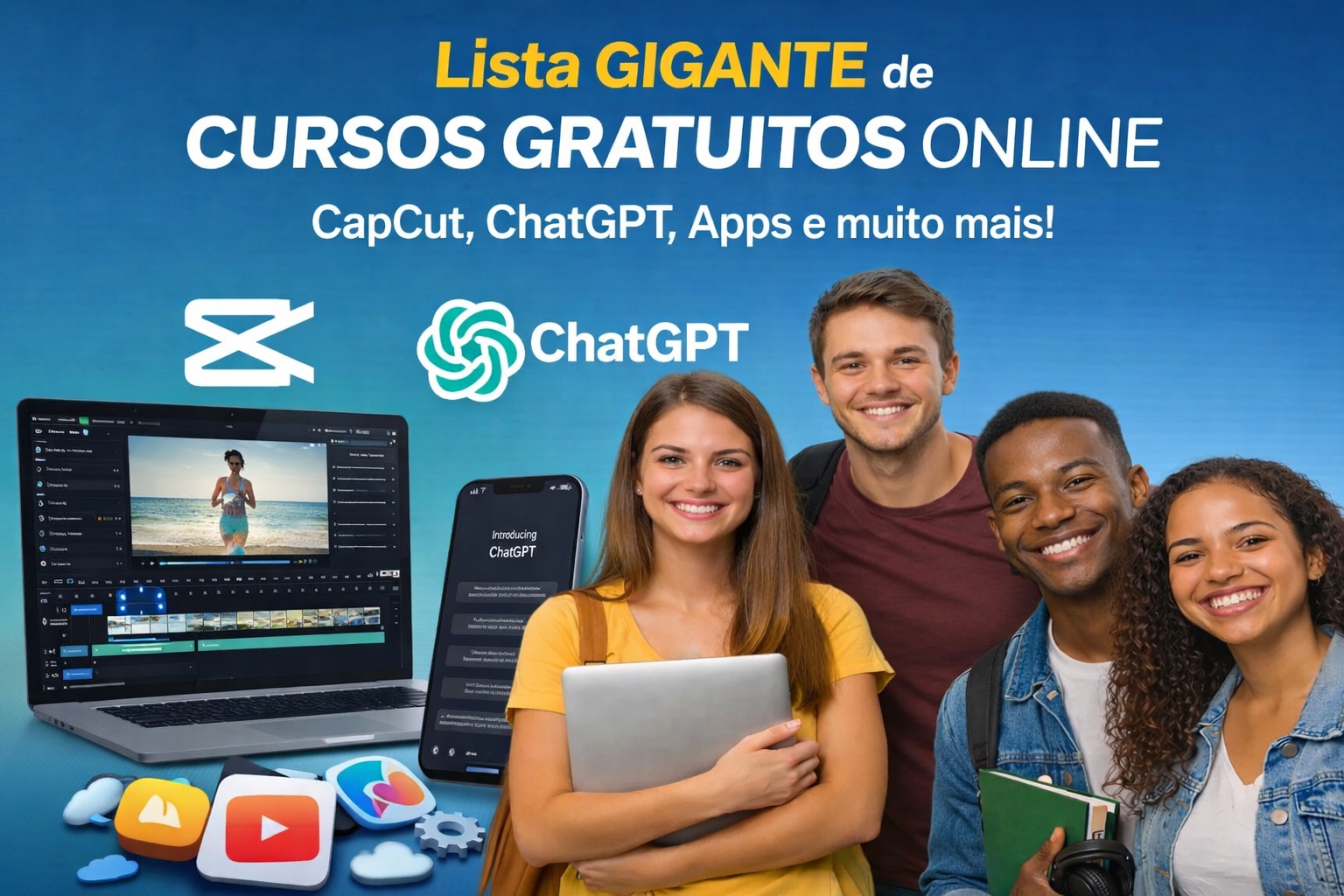 Lista GIGANTE de cursos gratuitos online em CapCut, ChatGPT, Apps e muito mais conhecimento para turbinar currículo, faculdade e rotina de trabalho ainda hoje