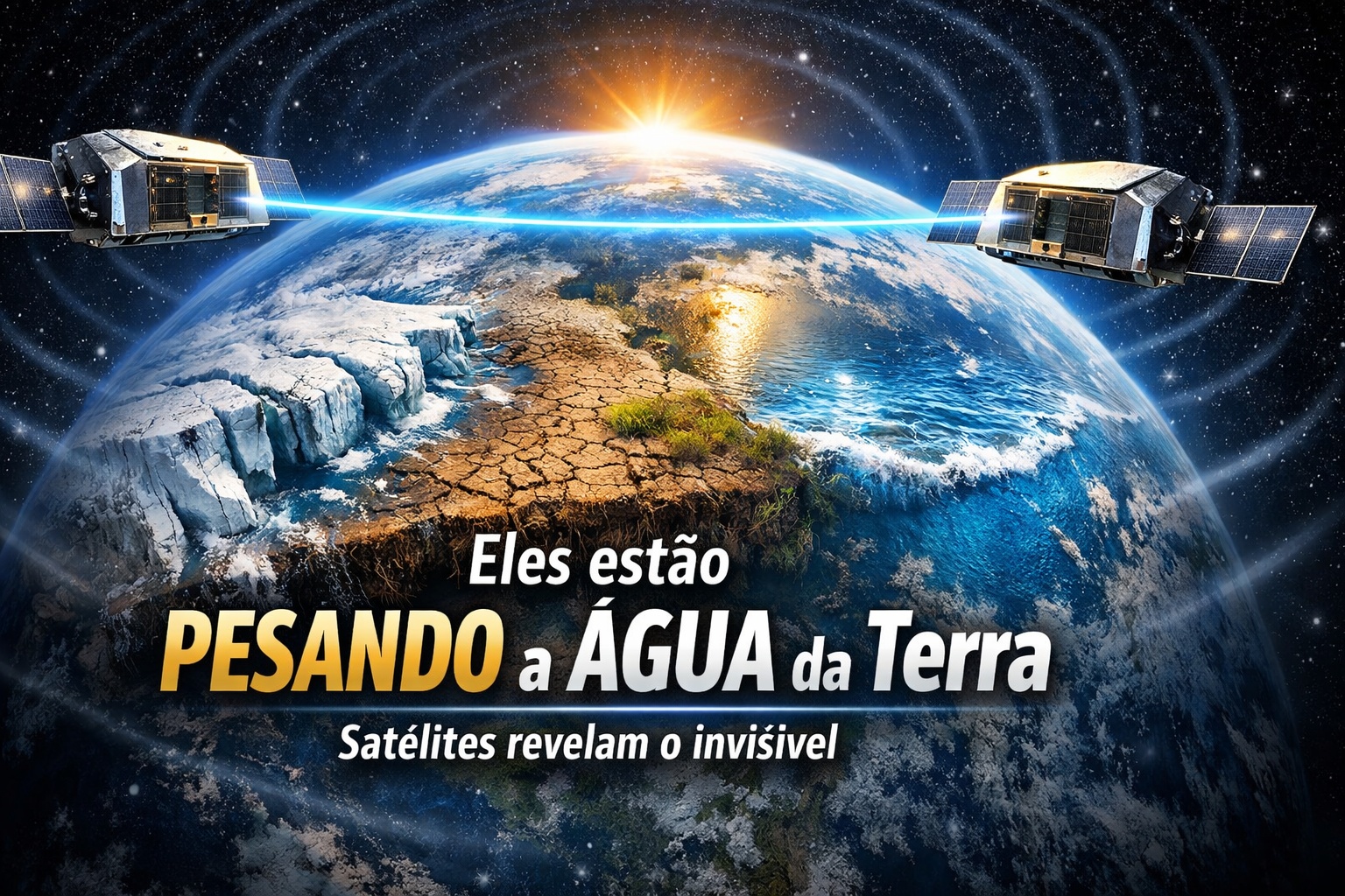 Orbitando a mais de 400 km da Terra, dois satélites medem variações invisíveis na gravidade para “pesar” a água do planeta, revelar aquíferos esgotando, geleiras desaparecendo e mudanças silenciosas no nível do mar