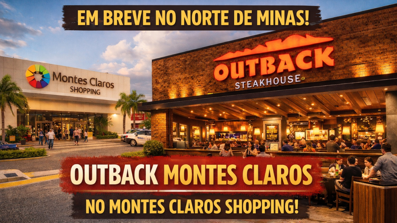 Rede Outback Steakhouse confirma restaurante no Montes Claros Shopping com inauguração prevista para 2026.